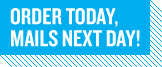 Order Today, Mails Next Day!